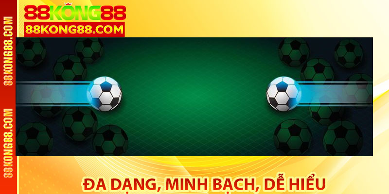 Kèo châu Á tại Kong88 – Đa dạng, minh bạch, dễ hiểu